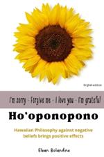 Ho'oponopono: Hawaiian philosophy against negative beliefs brings positive effects