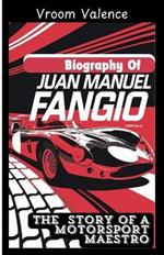 Biography of Juan Manuel Fangio: The Story of a Motorsport Maestro