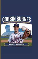 Corbin Burnes: From Bakersfield Beginnings to Cy Young Stardom