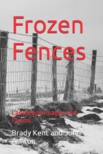 Frozen Fences: Landscape Images and Poems