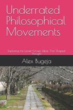 Underrated Philosophical Movements: Exploring the Lesser-Known Ideas That Shaped Thought