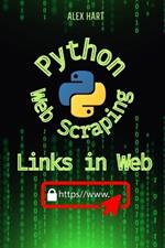 Python Scrape for Links in Web: Discover Powerful Techniques to Gather and Organize Web Links Efficiently