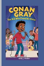 Conan Gray: The Kid Who Found His Voice