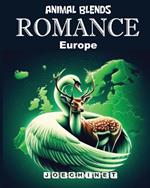 Animal Blends - Romance - Europe: 50 Love Stories from Europe's Most Romantic Destinations