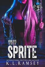 Sprite: Royal Harlots, Woman MC, RBMC, Girl Power, Protective Alpha Biker, Woman Bartender, Surprise Baby