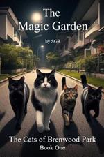 The Magic Garden: The Cats of Brenwood Park