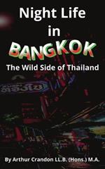 Night Life in Bangkok: The Wild Side of Thailand