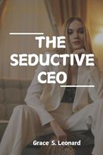 THE SEDUCTIVE CEO (Older Woman, Younger Employee, Forbidden Love)