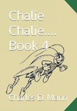 Chalie Chalie.... Book 4