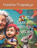 Little Stories with Big Values