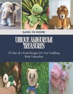 Unique Amigurumi Treasures: 50 One of a Kind Designs for Your Crafting Book Collection