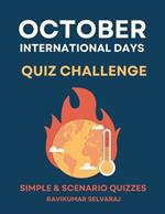 October International Days Quiz Challenge: Simple & Scenario Quizzes