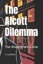 The Alcott Dilemma: The Shepherd's Game