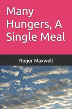 Many Hungers, A Single Meal