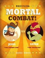 Mortal Combat: Jesus vs Satan