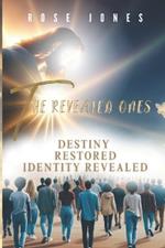 The Revealed Ones: Destiny Restored Identity Revealed