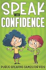 Speak with Confidence: Public Speaking Games for Kids