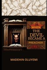 When The Devil Became A Preacher