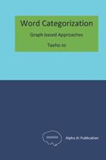 Word Categorization: Graph based Approaches