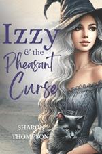 Izzy and the Pheasant Curse