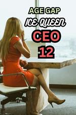 Age Gap Ice Queen CEO 12: Lesbian/Sapphic Romance