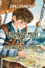 Palmcrutch ja Merirosvojen Perintö: Reading Level A2 Finnish-English Translation