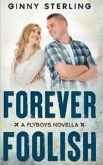 Forever Foolish: A Secret Romance between Enemies