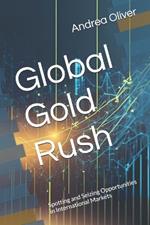 Global Gold Rush: Spotting and Seizing Opportunities in International Markets