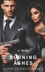 Burning Ashes: A Dark Organized Crime Romantic Thriller