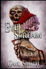 Eye Scream: In 13 Deliciously Terrifying Flavors