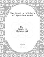 The Venetian Ciphers of Agostino Amadi: The Complete Manuscript