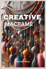 Creative Macramé: Beautiful Holiday Designs for Home and Gifts