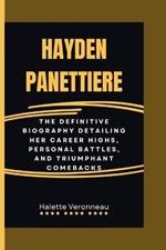 Hayden Panettiere: The definitive biography detailing her career highs, personal battles, and triumphant comebacks