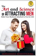 The art and science of attracting men: Part Four: Secrets of a Strong Marriage: A Woman's Guide to a Strong and Happy Marriage