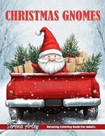 Christmas Gnomes: Celebrate the Holiday Spirit with 40 Charming and Festive Gnome Designs, Perfect for Relaxation and Creative Fun this Christmas Season