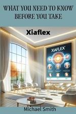 What You Need to Know Before You Take: Xiaflex