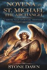 Novena to St Michael the Archangel: Ignite Your Spiritual Warfare