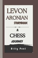 Levon Aronian Storybook: A Chess Journey