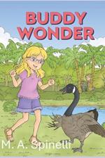 Buddy Wonder: The Adventures of a Little Girl and a Crazy Goose