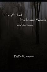 The Witch of Harbourne Woods: and Other Stories