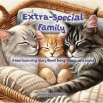 Extra-Special Family: A Heartwarming Story About Being Chosen and Loved