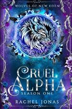 Cruel Alpha: Season One