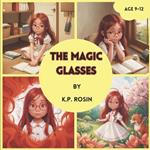 The Magic Glasses: The Story Book for Kids Age 9-12 years old