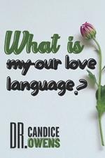 What is our Love Language?: The most comprehensive practical guide to understanding and applying the concept of love languages for a more fulfilling relationship.