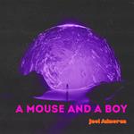 Mouse and A Boy, A