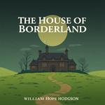 House of Borderland, The