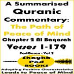 Summarised Quranic Commentary, A: The Path of Peace of Mind – Chapter 2 Al Baqarah, Verses 1-179