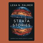 Strata Stories: Narratives from Earth's Layers