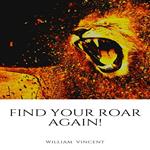 Find Your Roar Again!