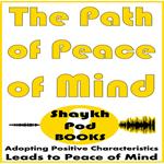 Path of Peace of Mind, The